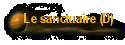 Le sanctuaire (D)